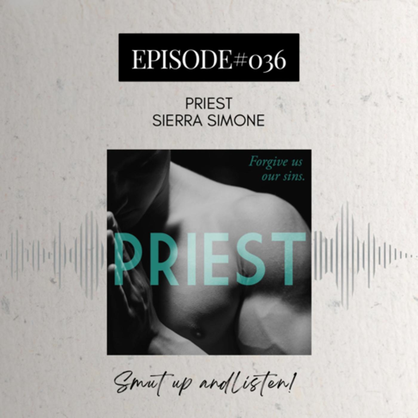 36 Priest by Sierra Simone - Smut Up and Listen! (podcast) | Listen Notes