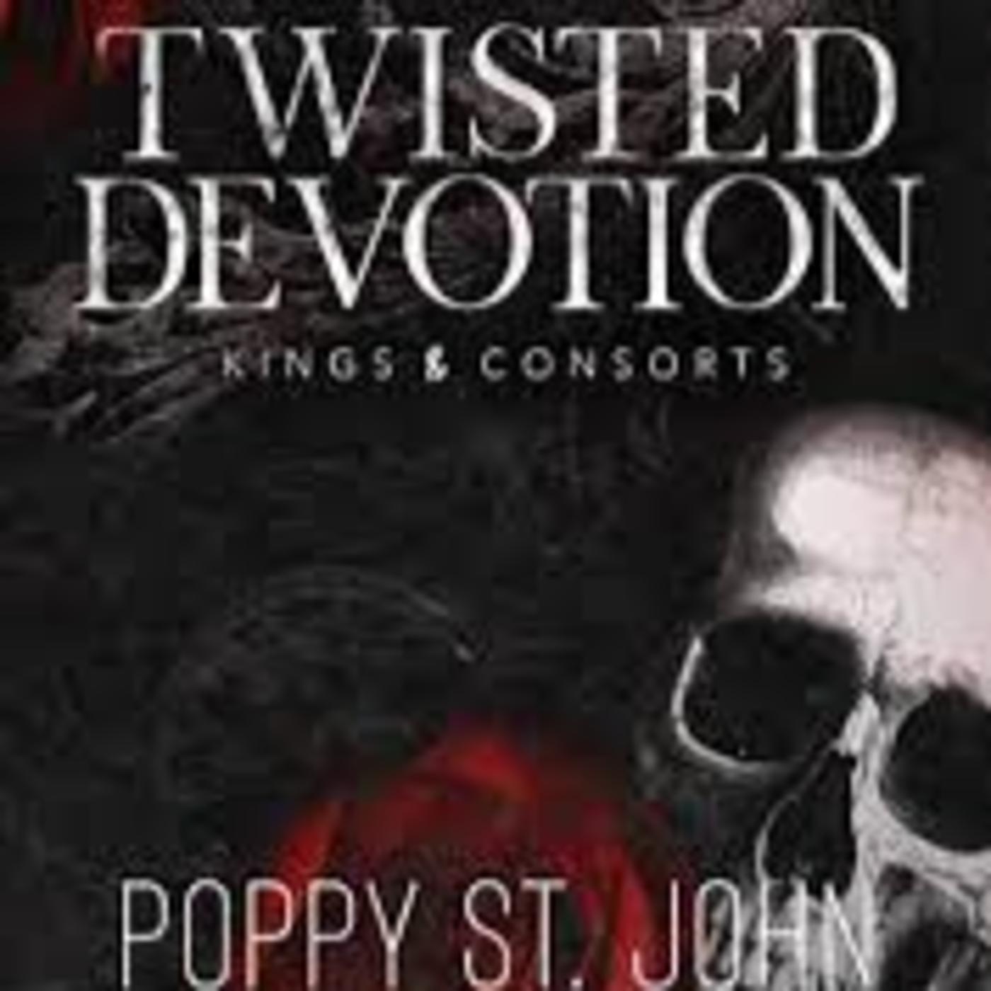 55. You have touched more dead men than living men- Twisted Devotion by  Poppy St. John. | Listen Notes