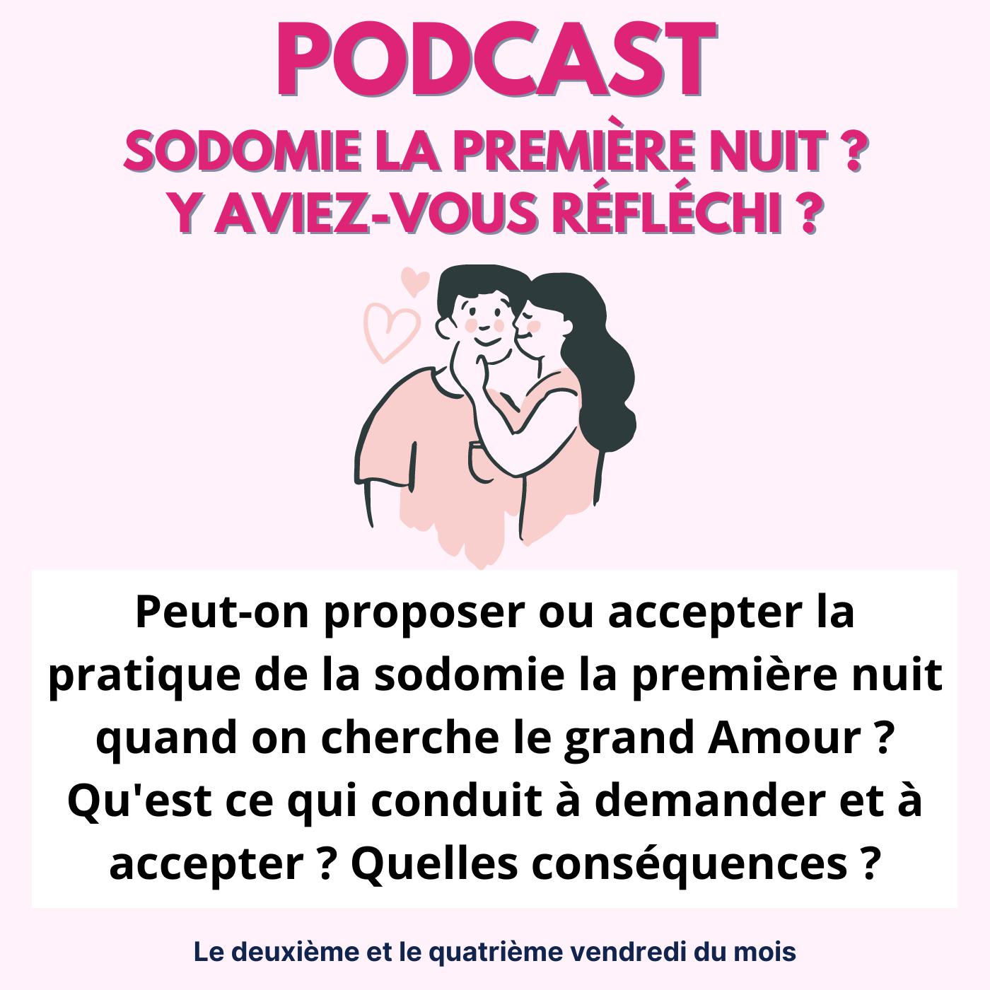 Sodomie la première nuit ? - Sodomie la première nuit ? (播客) | Listen Notes