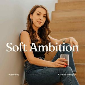 Soft Ambition