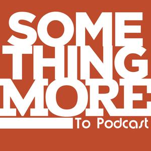 Something More to Podcast