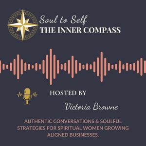 Soul to Self™ The Inner Compass