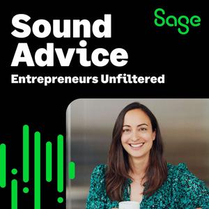 Sound Advice: Entrepreneurs Unfiltered