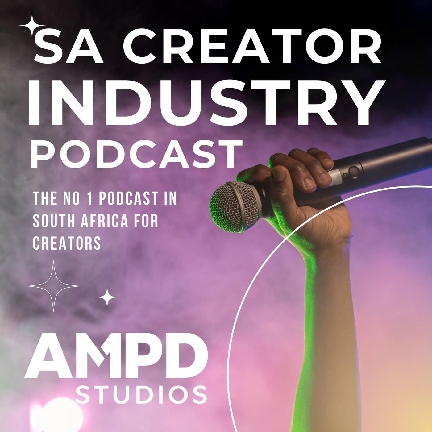 South African Creator Industry Podcast - AMPD Studios Podcast