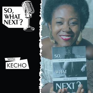 So,What Next? Podcast