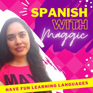 Spanish with Maggic - Spanish learning, mexican spanish, language learning, polyglot mindset