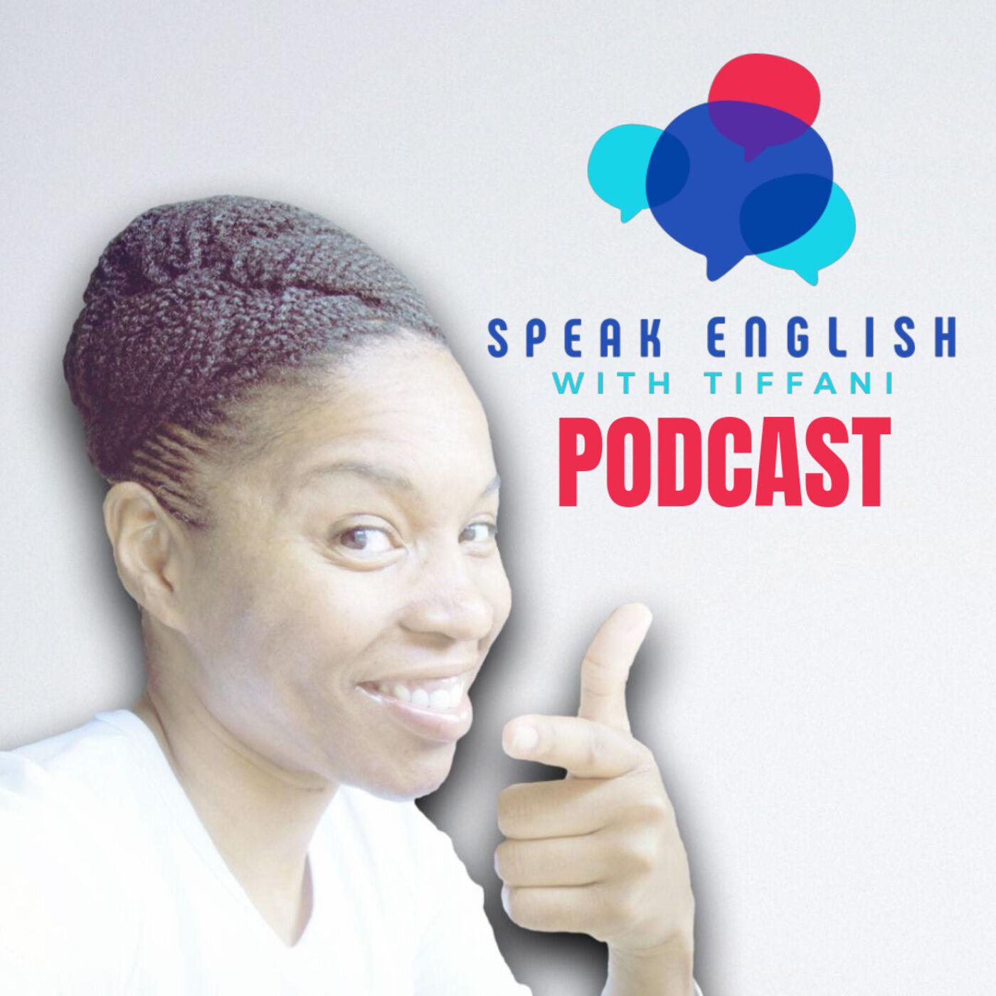 Speak English with Tiffani Podcast - Teacher Tiffani | Listen Notes