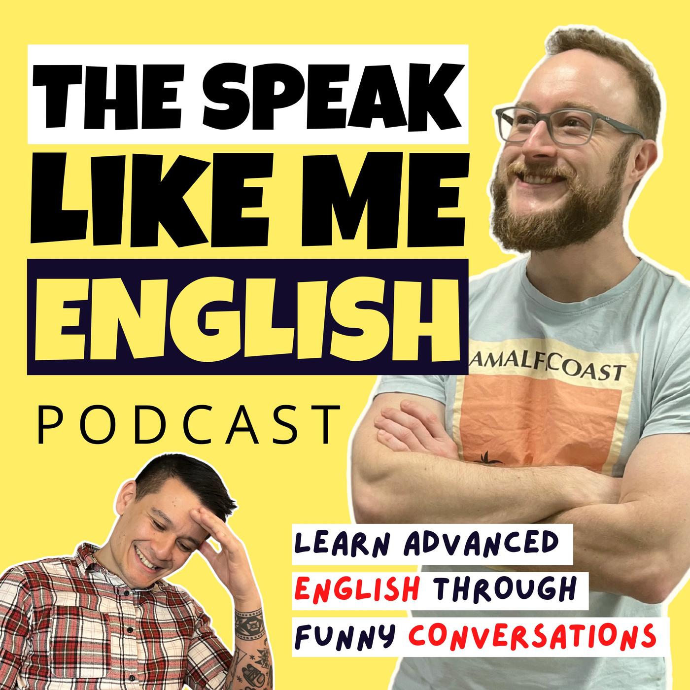 Speak Like Me: English