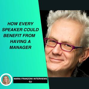 How every speaker could benefit from having a manager with QJ