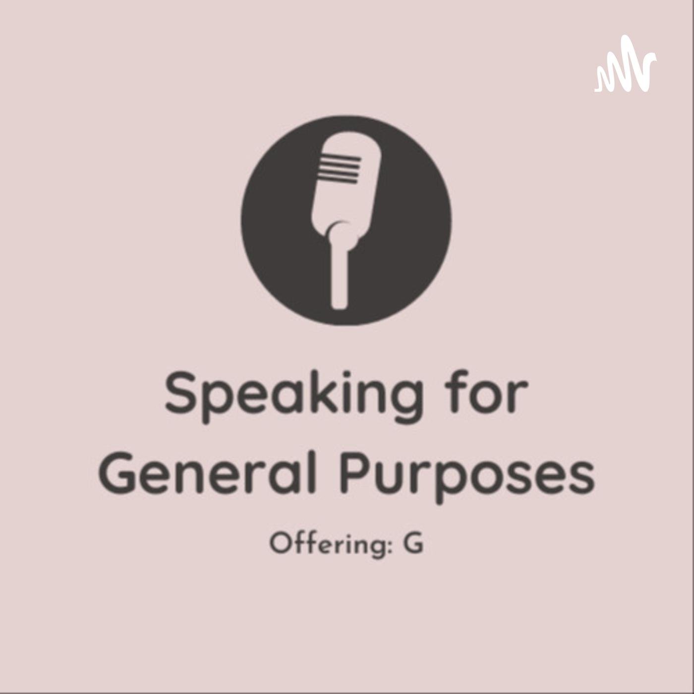 Speaking For General Purposes: Off G