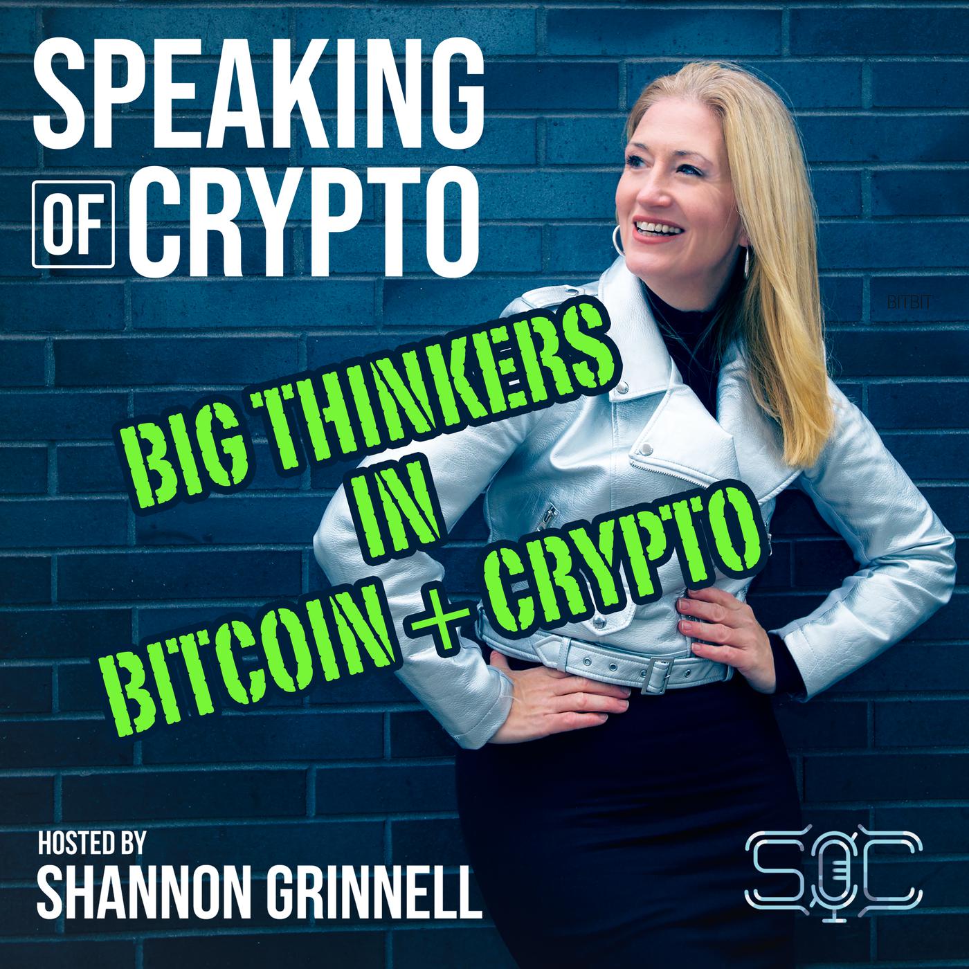 Speaking of Crypto podcast - Shannon Grinnell | Listen Notes