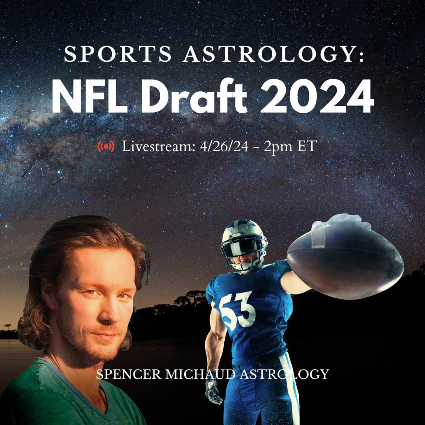 NFL Draft 2024 Sports Astrology Spencer Michaud Astrology (podcast