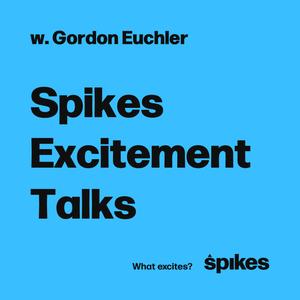 Spikes Excitement Talk #226 with David Katz