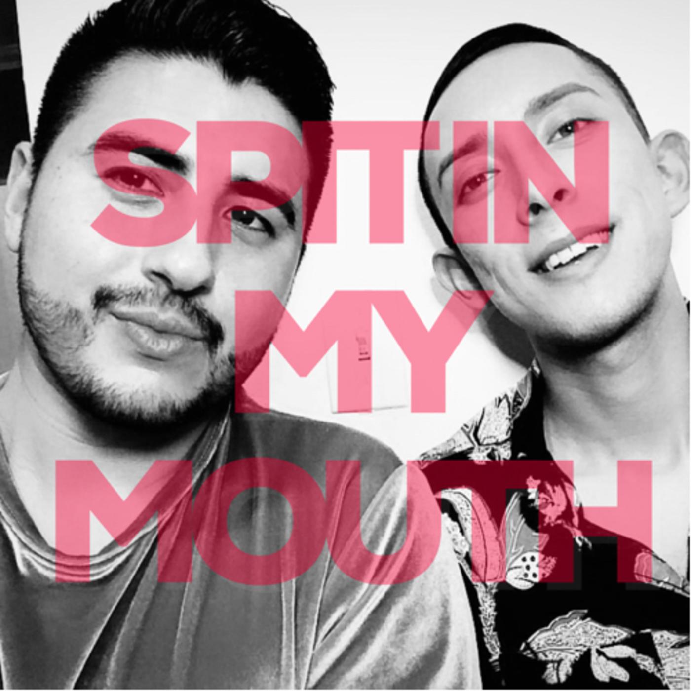 Spit In My Mouth (podcast) - Spit In My Mouth | Listen Notes