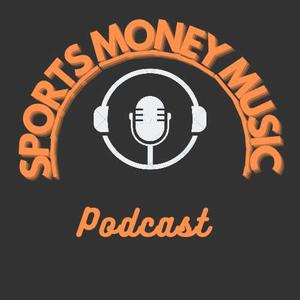 Sports Money Music Podcast
