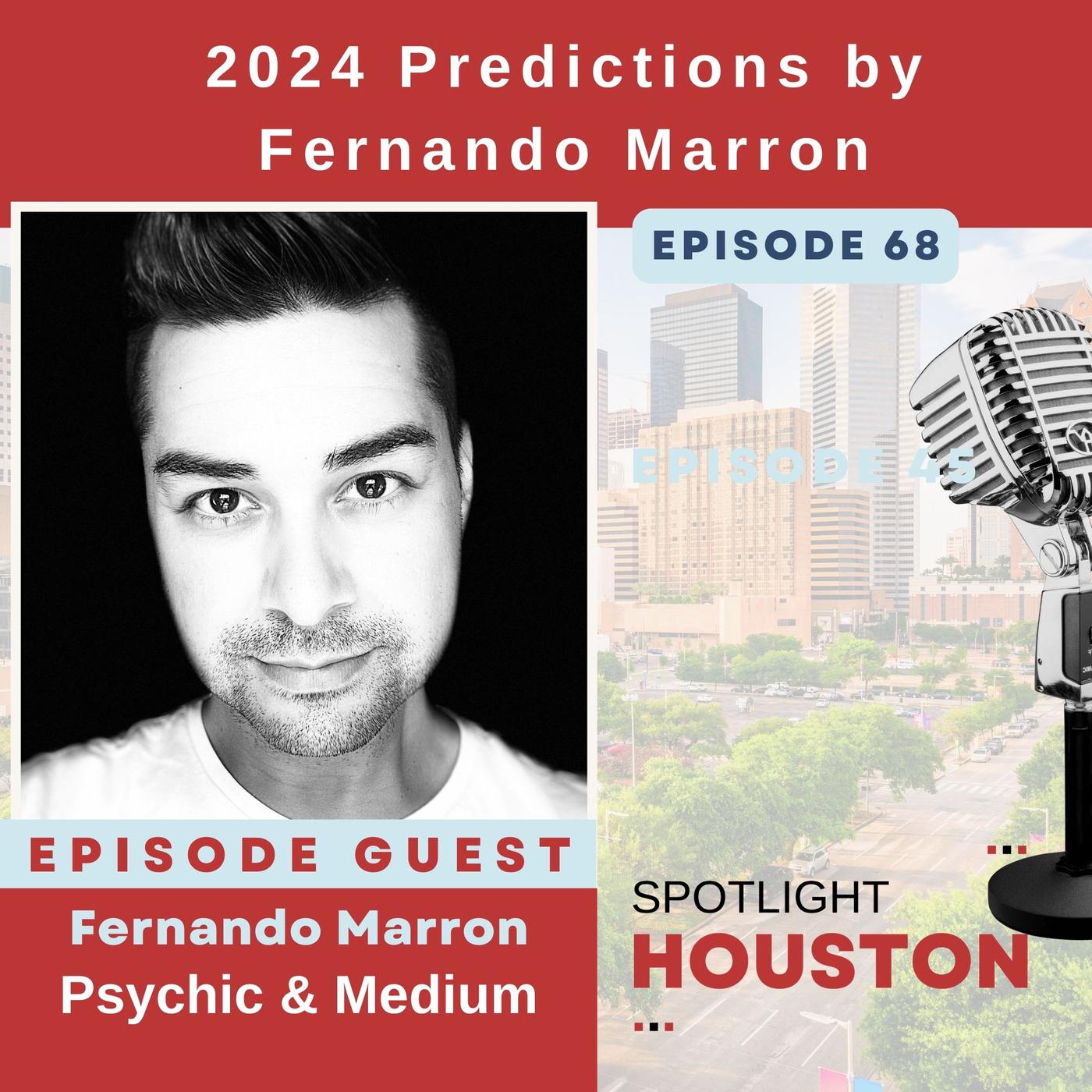 68 2024 Predictions by Fernando Marron, Psychic & Medium Listen Notes