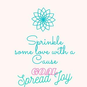 Sprinkle Some Love with a Cause By: Trisha Mullin