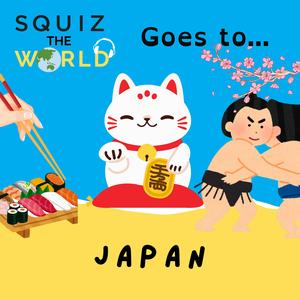 Japan... Squiz the World