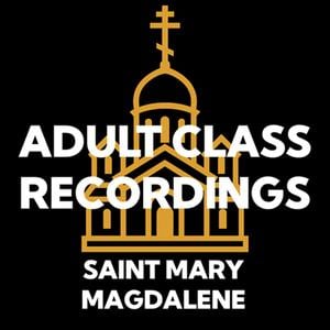 St. Mary Magdalene Orthodox Church Bible Study