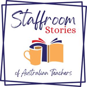 Staffroom Stories of Australian Teachers