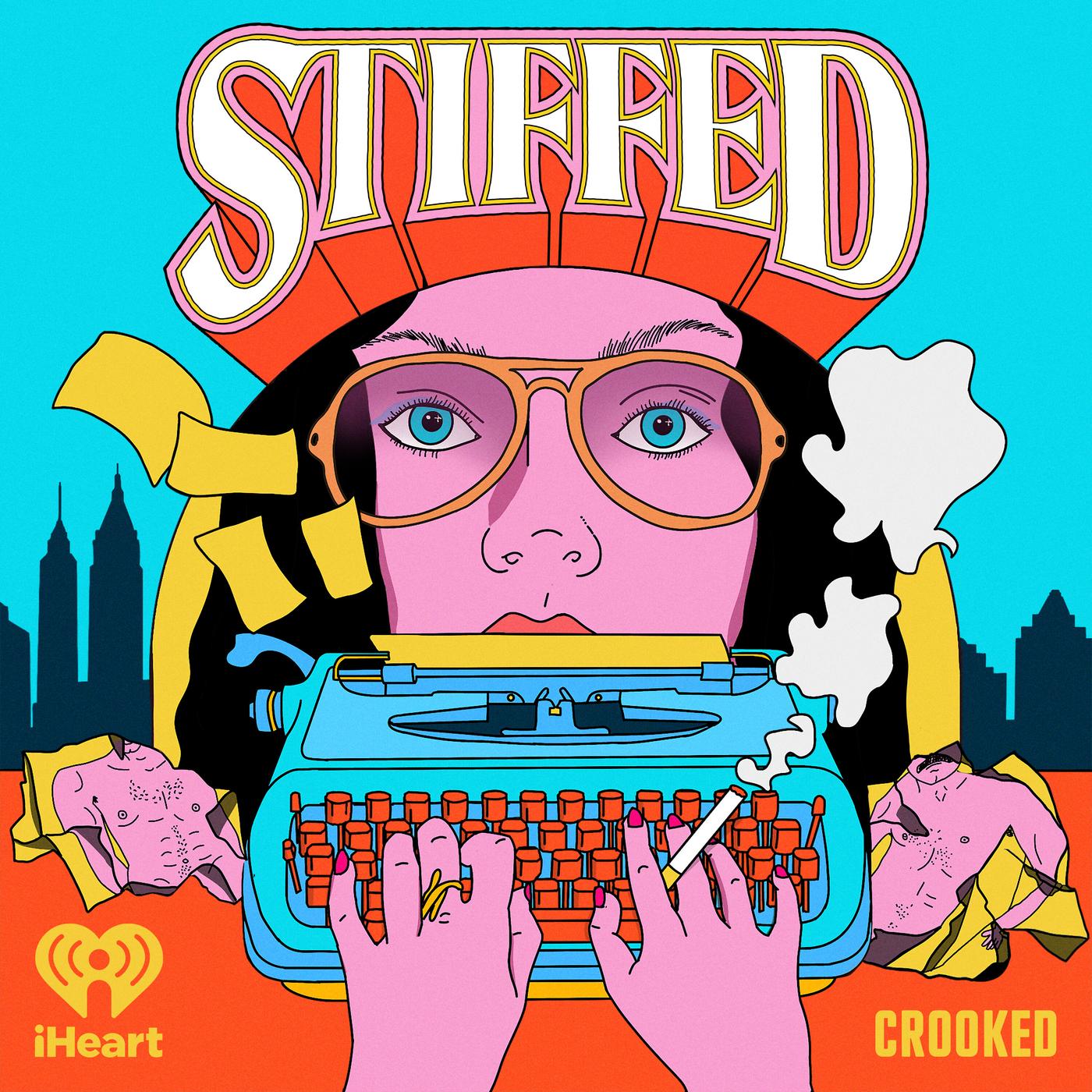 Stiffed (podcast) - Crooked Media and iHeartPodcasts | Listen Notes