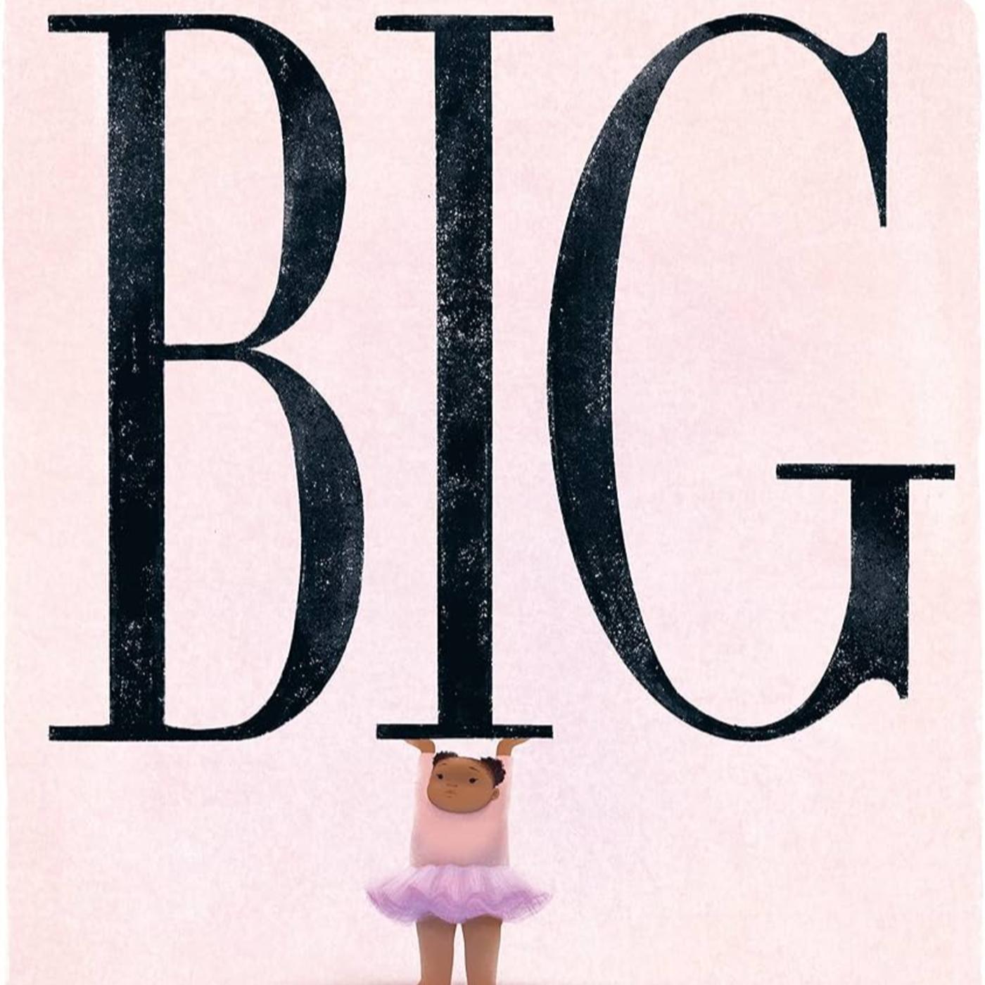 Big (2023) by Vashti Harrison - Story Time with Avant-garde Books, LLC ...