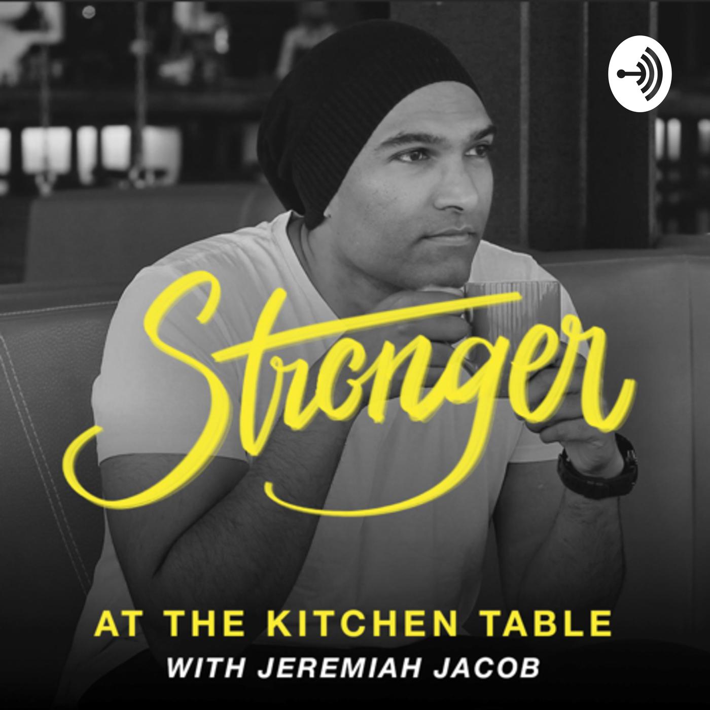 STRONGER | with Jeremiah Jacob (podcast) - Jeremiah Jacob | Listen Notes