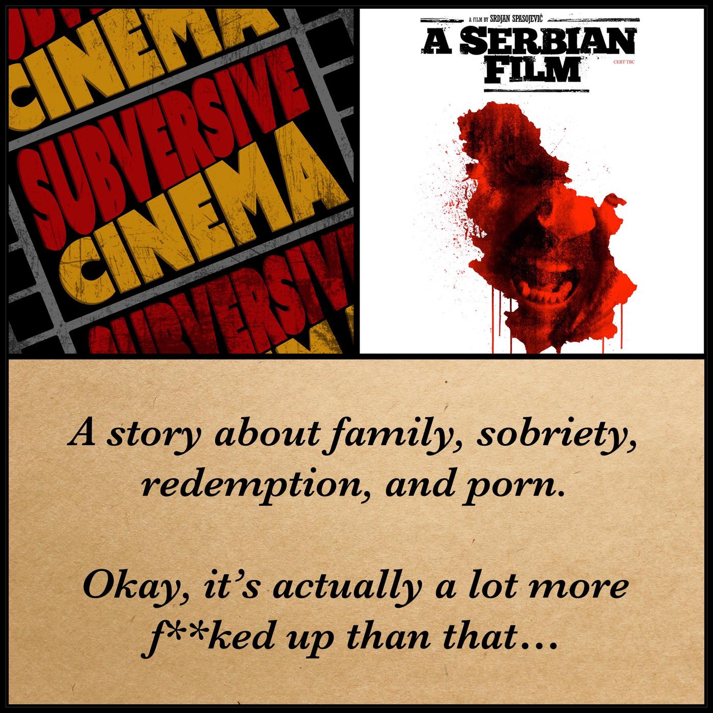 A Serbian Film (2010) - Subversive Cinema (podcast) | Listen Notes