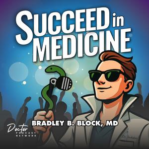 Succeed in Medicine: Practical Insights for Practicing Physicians