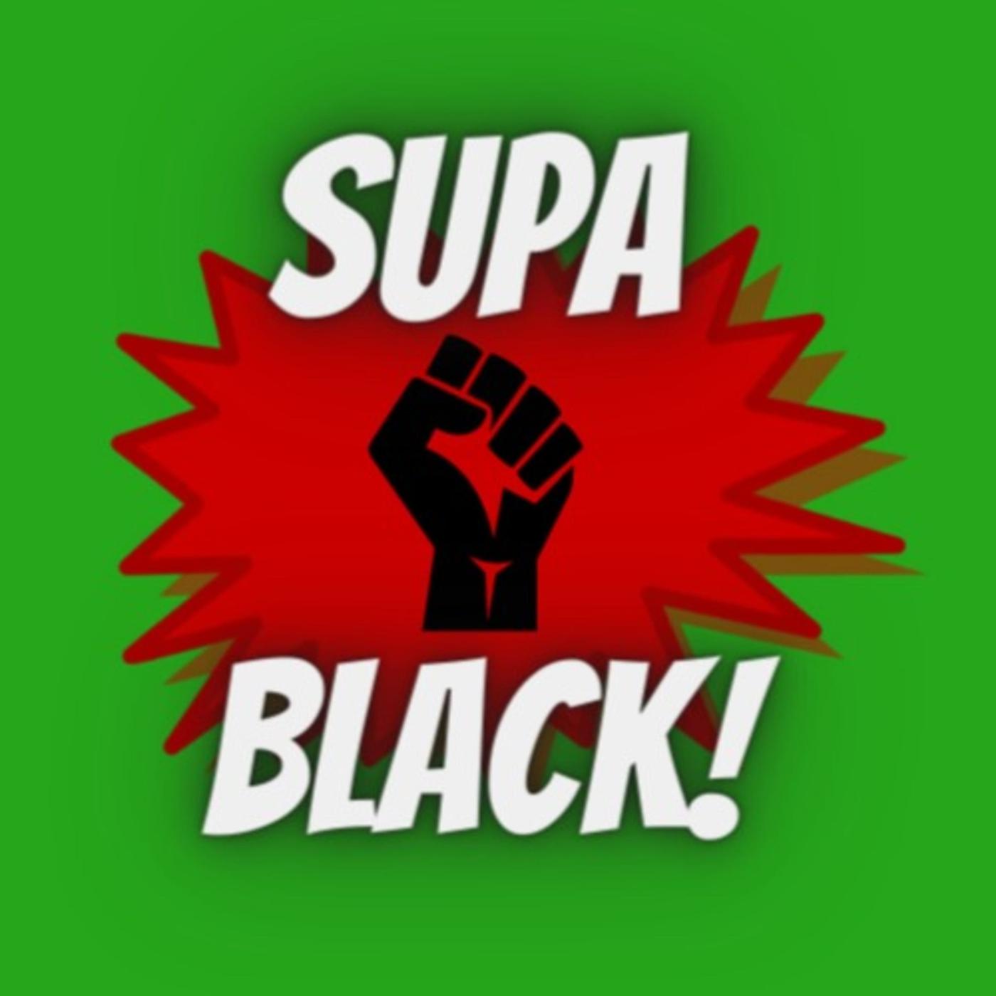 Supa Black!