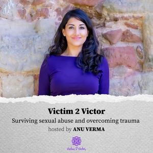 Victim 2 Victor: Healing Trauma & Building Real Love