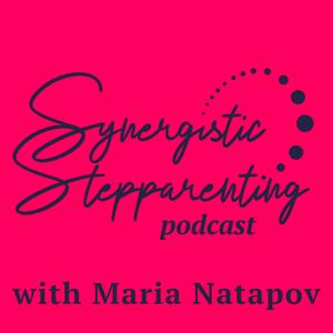 #57: Are You an Overextended Stepparent?