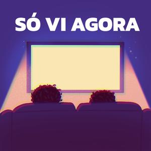 Só Vi Agora