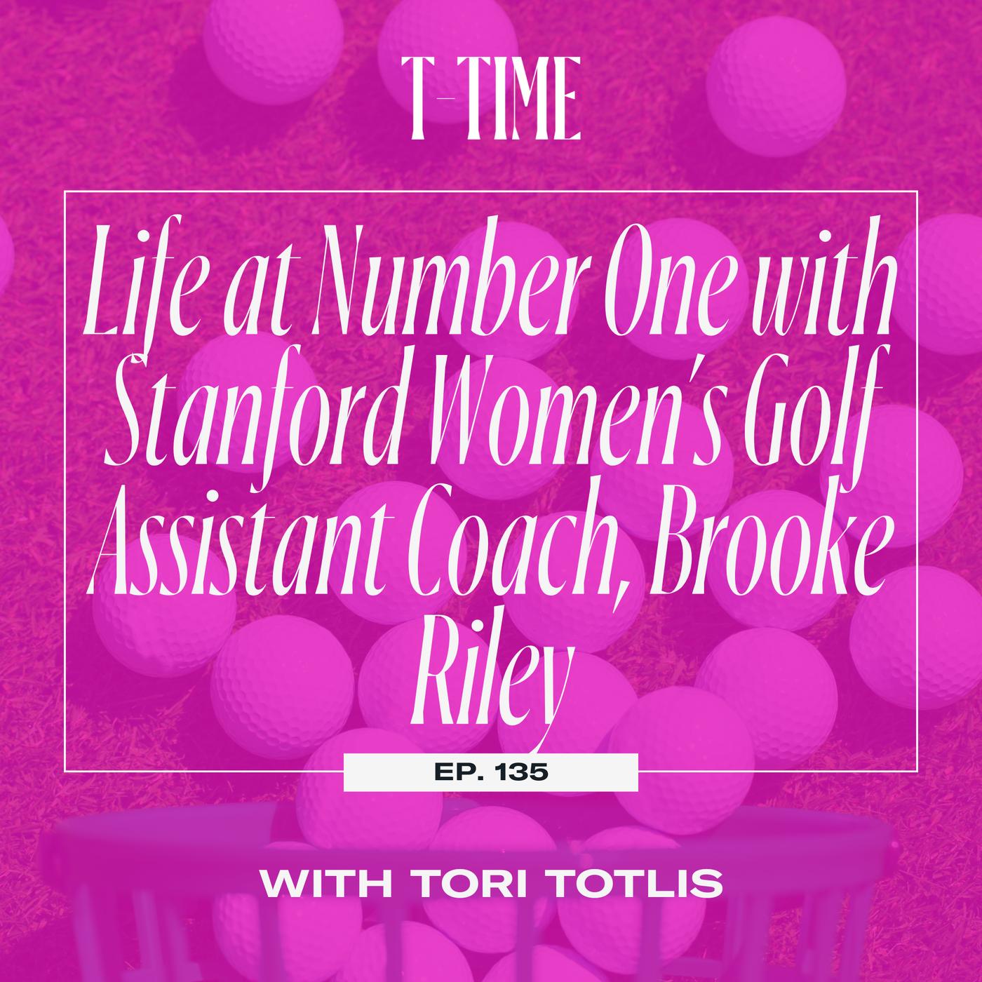 135. Life at Number One with Stanford Women's Golf Assistant Coach