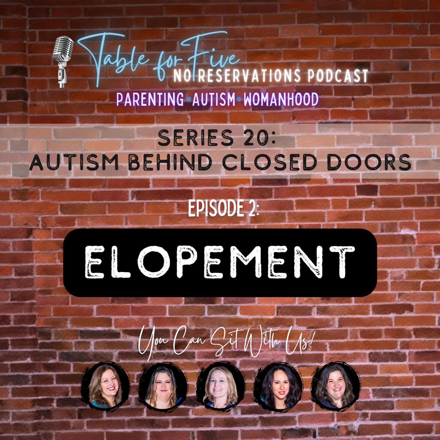 S20: Autism Behind Closed Doors E2: Elopement - Talk Like a Mother ...