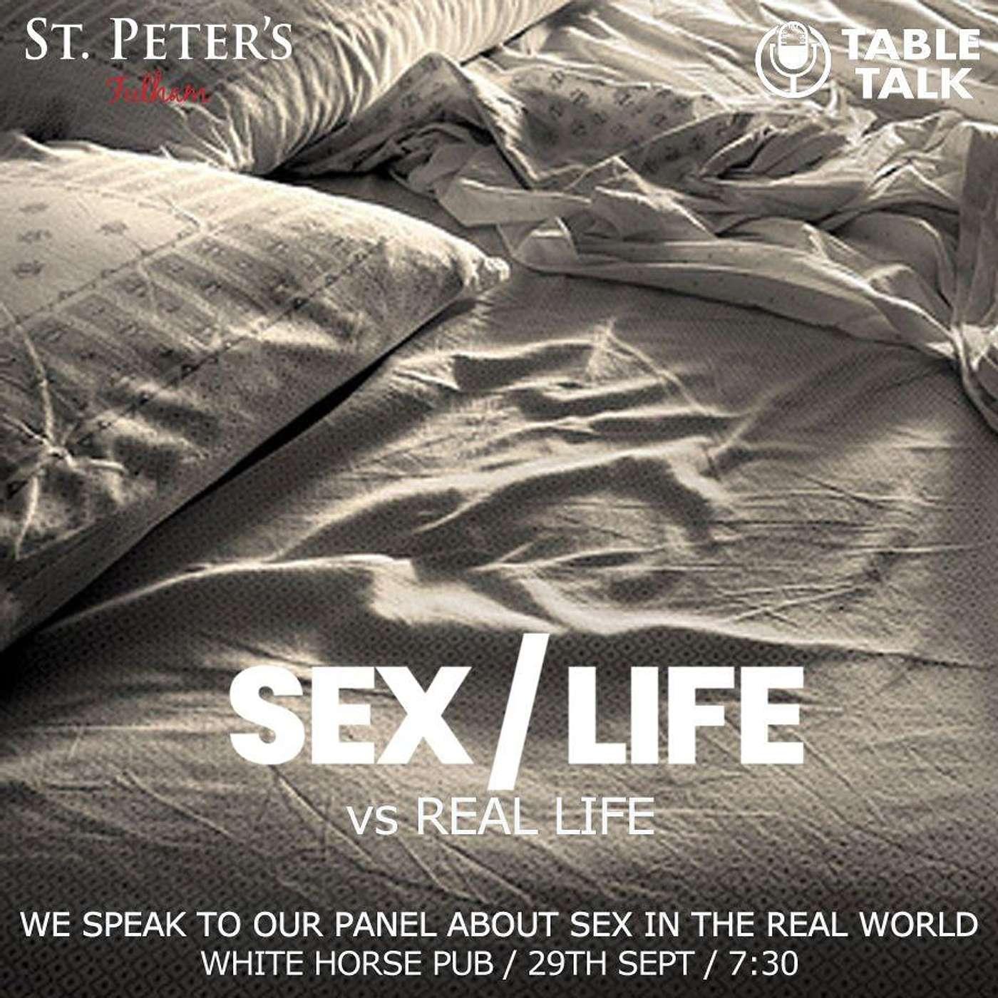 LIVE EVENT - Sex Life vs Real Life - Table Talk (podcast) | Listen Notes