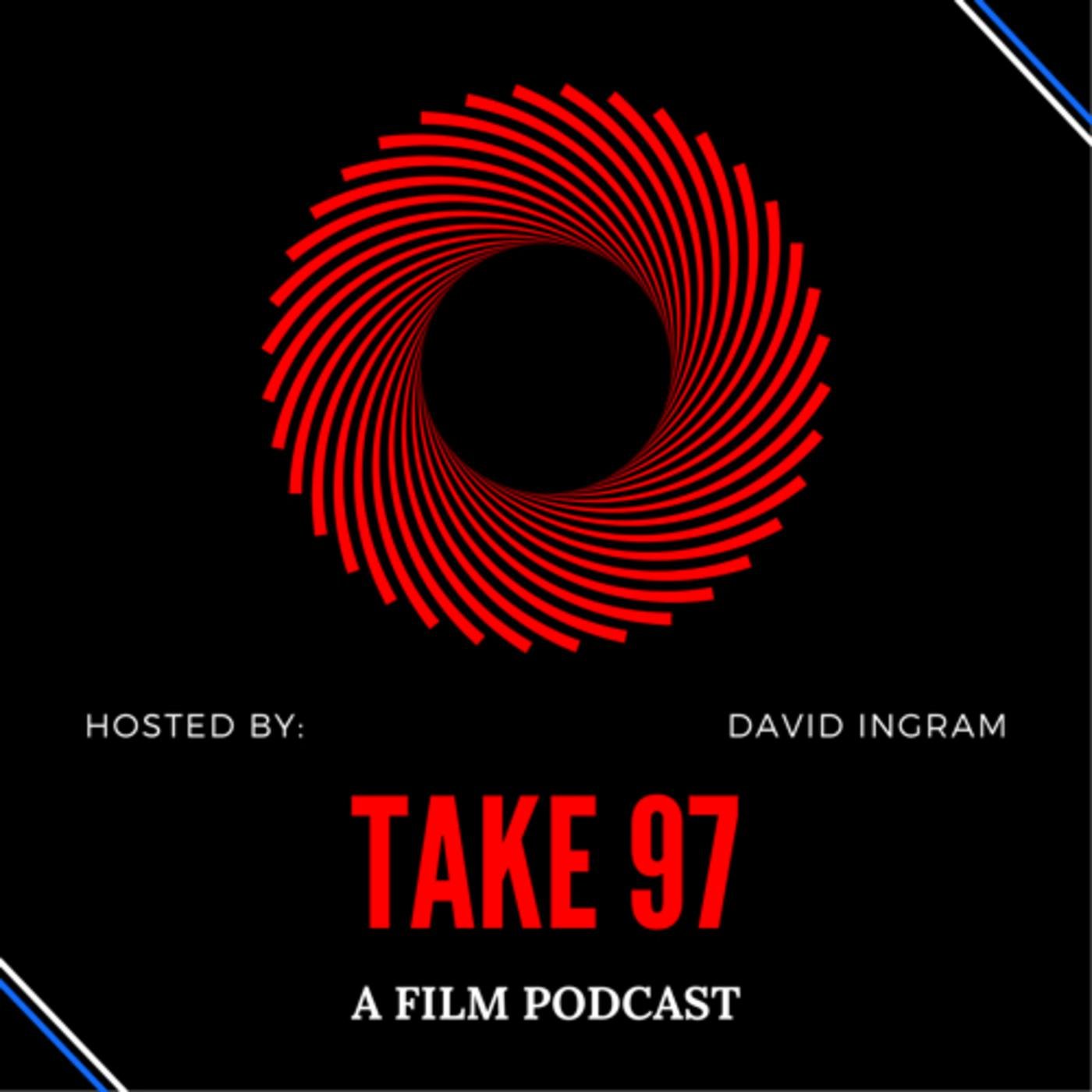 Take 97: A Film Podcast