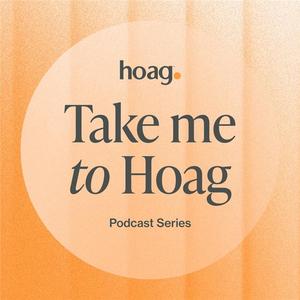 Take Me to Hoag