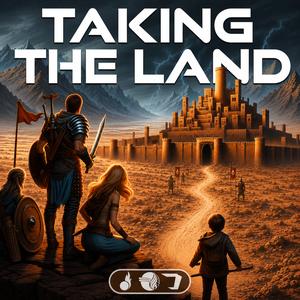 Taking The Land - CFM Sermon Podcast
