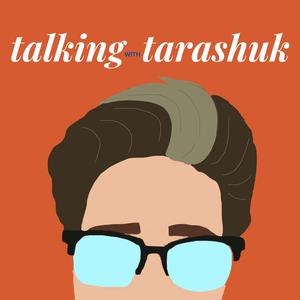 Talking with Tarashuk 
