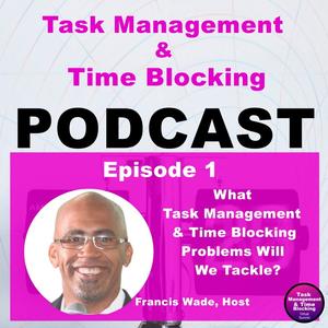 Task Management & Time Blocking Podcast