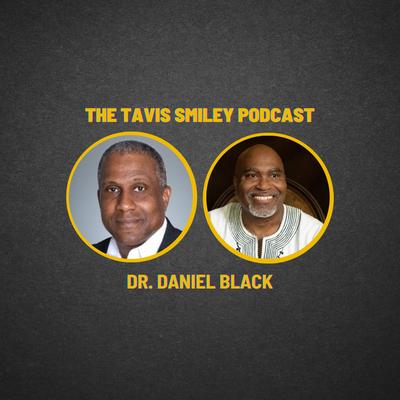 Dr. Daniel Black joins Tavis Smiley - Tavis Smiley (podcast) | Listen Notes