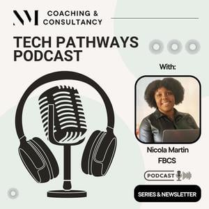 Tech Pathways with Nicola Martin