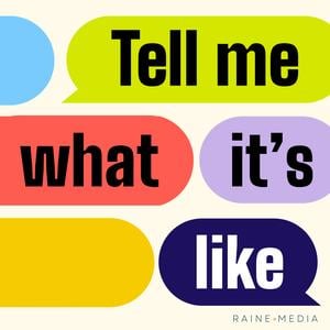 Tell Me What It's Like