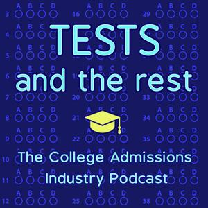 Tests and the Rest: College Admissions Podcast