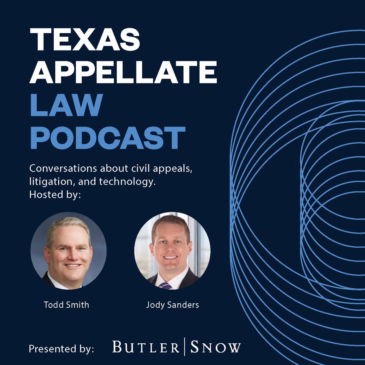 Texas Appellate Law Podcast - Todd Smith & Jody Sanders | Listen Notes