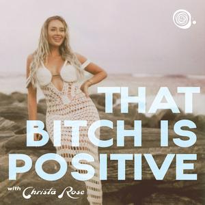 That Bitch is Positive