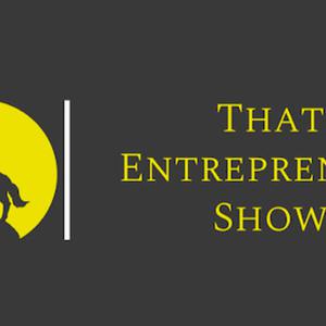 That Entrepreneur Show