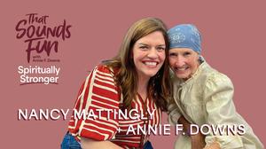 I Didn’t Want This to Be My Story: Grief, Gratitude, and God’s Faithfulness with Nancy Mattingly- Episode 1063