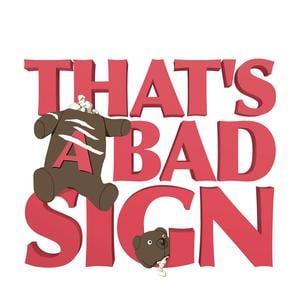 That's a Bad Sign